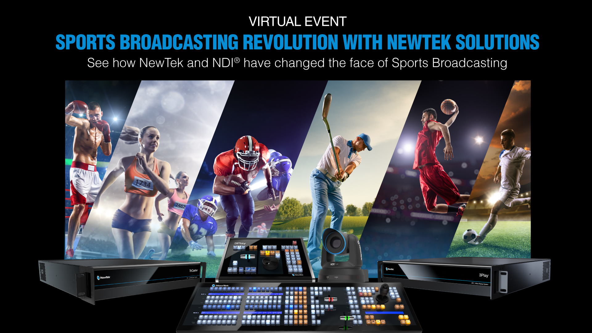  Virtual Event: Sports Broadcasting Revolution with NewTek Solutions